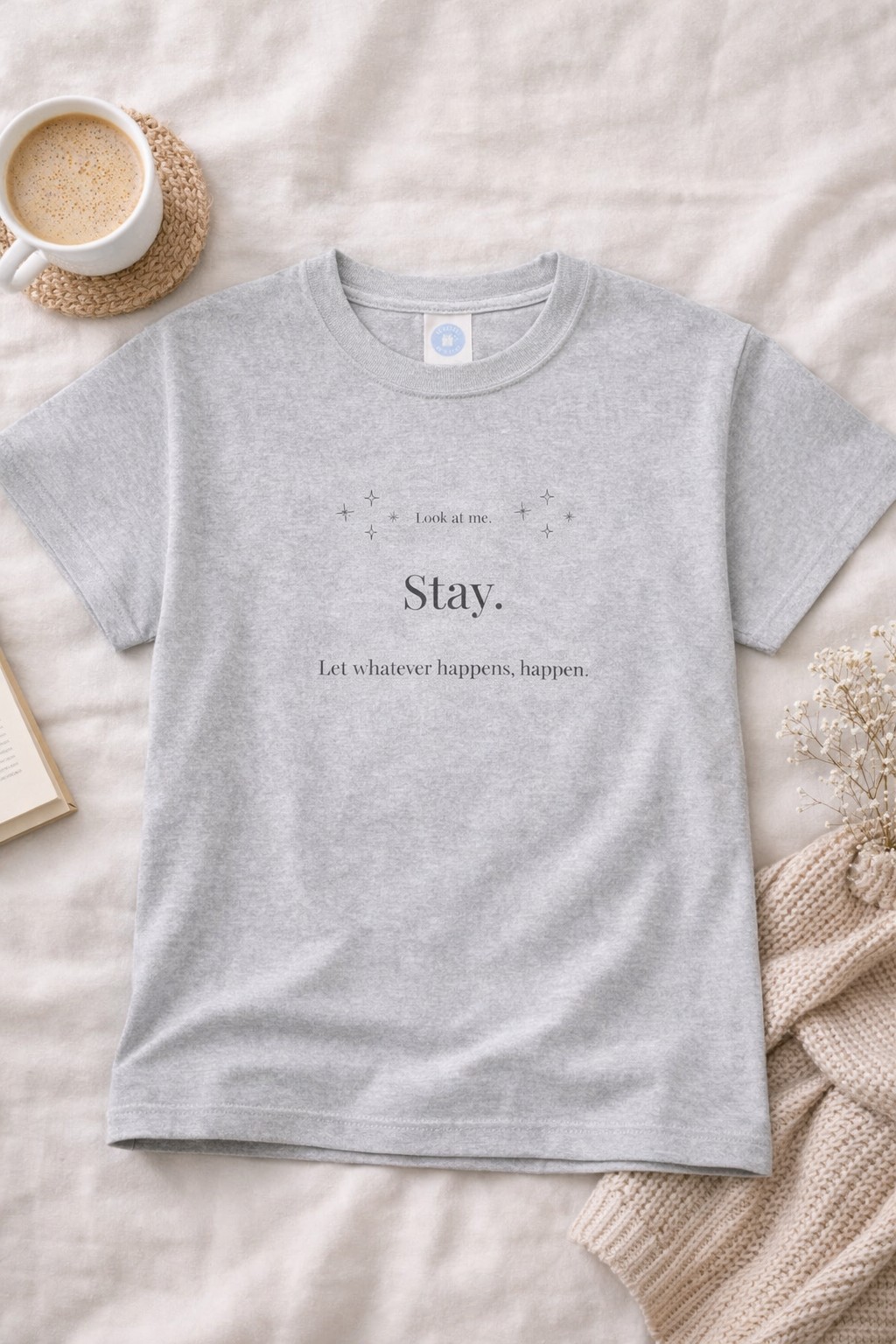 Stay Quote Sweatshirt